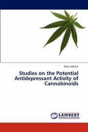 Studies on the Potential Antidepressant Activity of Cannabinoids, Elbatsh Maha