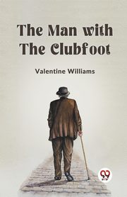 The Man With The Clubfoot, Williams Valentine