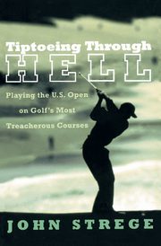 Tiptoeing Through Hell, Strege John