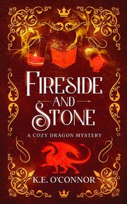 Fireside and Stone, O'Connor K.E.