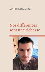 Nos diffrences sont une richesse, Meriot Matthieu
