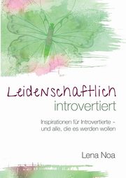 Leidenschaftlich introvertiert, Noa Lena