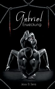 Gabriel - Erweckung, Sera Jessy D.