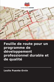 Feuille de route pour un programme de dveloppement professionnel durable et de qualit, Puente-Ervin Leslie