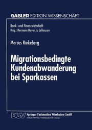Migrationsbedingte Kundenabwanderung bei Sparkassen, Riekeberg Marcus