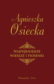Najpikniejsze wiersze i piosenki, Osiecka Agnieszka