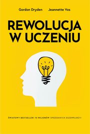 Rewolucja w uczeniu, Dryden Gordon, Vos Jeannete