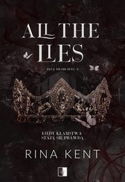 Lies & Truths Duet Tom 1 All the Lies, Kent Rina