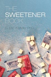 The Sweetener Book, Walters D. Eric
