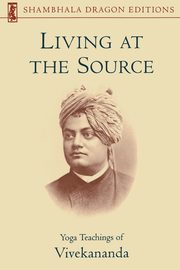 Living at the Source, , Vivekananda Foundation
