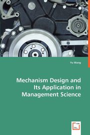 Mechanism Design and Its Application in Management Science, Wang Yu