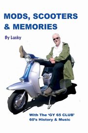 Mods, Scooters &  Memories, Lucky