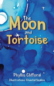 The Moon and Tortoise, Clifford Phyllis