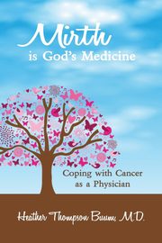 Mirth is God's Medicine, Thompson Buum M.D. Heather