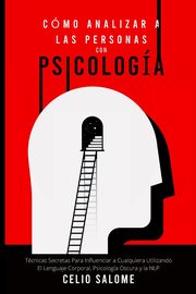 Cmo Analizar a las Personas con Psicologa, SALOME CELIO