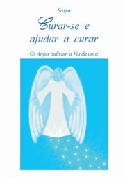 Curar-se e ajudar a curar, Satya