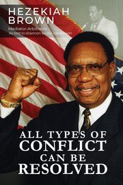 ksiazka tytu: All Types of Conflict Can Be Resolved autor: Brown Hezekiah