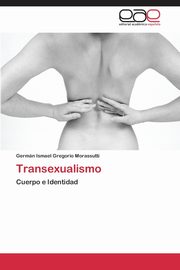 ksiazka tytu: Transexualismo autor: Gregorio Morassutti Germn Ismael