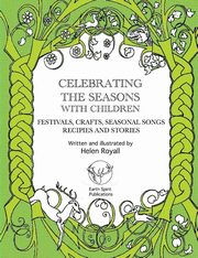 Celebrating The Seasons with Children, Royall Helen