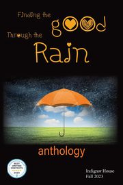Finding the Good Through the Rain, House Indignor