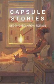 Capsule Stories Second Isolation Edition, 