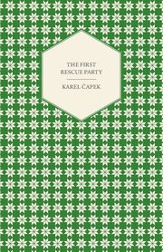 The First Rescue Party, apek Karel