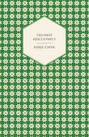 The First Rescue Party, apek Karel