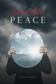 Counterfeit Peace, Duerk Ryan