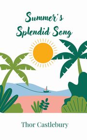 Summer's Splendid Song, Castlebury Thor