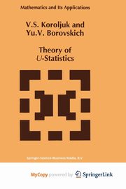 Theory of U-Statistics, Korolyuk Vladimir S.