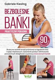 Bezbolesne baki Praktyczny poradnik, Kiesling Gabriele