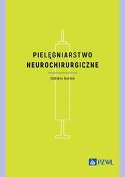 Pielgniarstwo neurochirurgiczne, Barto Elbieta