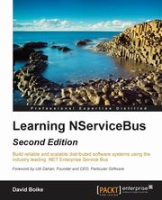 ksiazka tytu: Learning NServiceBus - Second Edition autor: Boike David