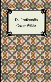 De Profundis, Wilde Oscar