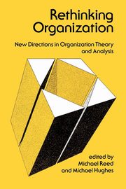 Rethinking Organization, Reed Michael