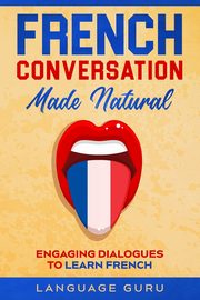 French Conversation Made Natural, Guru Language