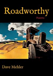 Roadworthy, Mehler Dave