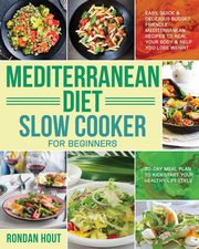 Mediterranean Diet Slow Cooker for Beginners, Hout Rondan