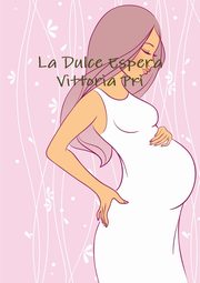 LA DULCE ESPERA, Pri Vittoria