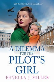 A Dilemma for the Pilot's Girl, Miller Fenella J