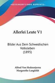 Allerlei Leute V1, Hedenstjerna Alfred Von