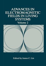 Advances in Electromagnetic Fields in Living Systems, 