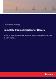 Complete Poems Christopher Harvey, Harvey Christopher