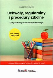 Uchway, regulaminy i procedury szkolne, Celuch Magorzata