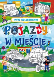 Moje kolorowanki Pojazdy w miecie, 