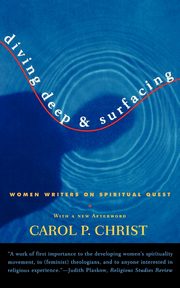 Diving Deep & Surfacing, Christ Carol P.