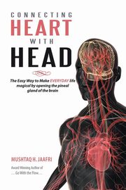 Connecting Heart with Head, Jaafri Mushtaq H.