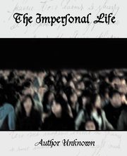The Impersonal Life, Author Unknown