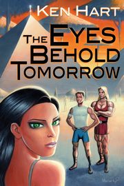 ksiazka tytu: The Eyes Behold Tomorrow autor: Hart Ken