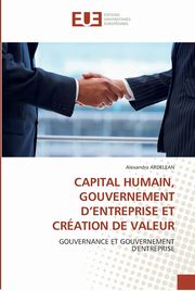 Capital humain, gouvernement d''entreprise et cration de valeur, ARDELEAN-A